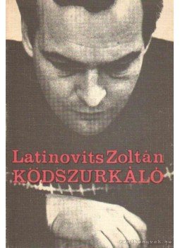 Latinovits Zoltán - Ködszurkáló Latinovits Zoltán - Ködszurkáló, Budapest 1973 antikvár könyv