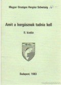 Seregélyes Tibor - Amit a horgásznak tudnia kell