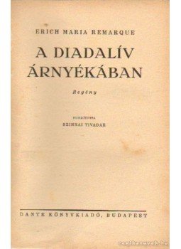 Erich Maria Remarque - A diadalív árnyékában Erich Maria Remarque - A diadalív árnyékában, Budapest 0 antikvár könyv