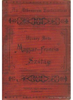 Ujváry Béla - Magyar-francia szótár Ujváry Béla - Magyar-francia szótár, 0 antikvár könyv
