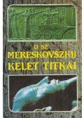 Mereskovszkij - Kelet titkai
