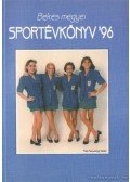 Bakulya Mihály-Gajdács Pál,Medvegy Tibor- Szigeti Csaba - Békés megyei sportévkönyv '96