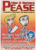Allan Pease, Barbara Pease - Miért nem képesek többfelé figyelni a férfiak, és miért nem tudnak eligazodni a térképen a nők?