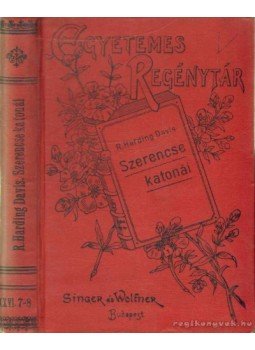 Harding, Davis Richard - Szerencse katonái I-II. kötet egyben Harding, Davis Richard - Szerencse katonái I-II. kötet egyben, Budapest 0 antikvár könyv