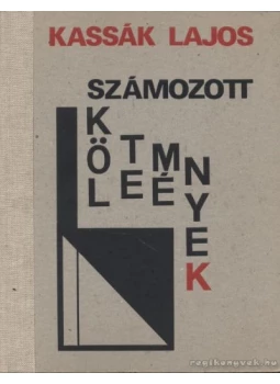 Kassák Lajos, Kassák Lajosné - Számozott költemények Kassák Lajos, Kassák Lajosné - Számozott költemények, 1987 antikvár könyv