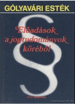 Koós Béla, B. Révész László - Gólyavári esték - Előadások a jogtudományok köréből Koós Béla, B. Révész László - Gólyavári esték - Előadások a jogtudományok köréből, Budapest 1987 antikvár könyv