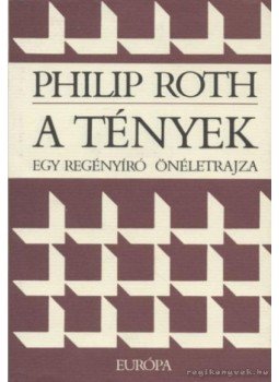 Philip Roth - A tények Philip Roth - A tények, Budapest 1993 antikvár könyv