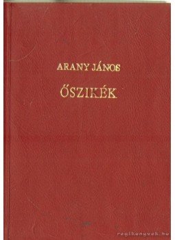 Arany János - Őszikék Arany János - Őszikék, Budapest 1974 antikvár könyv