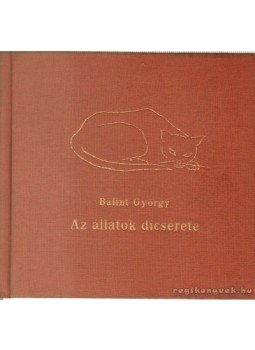 Bálint György - Az állatok dicsérete Bálint György - Az állatok dicsérete, Budapest 1961 antikvár könyv