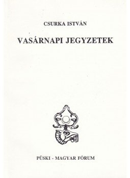 Csurka István - Vasárnapi jegyzetek Csurka István - Vasárnapi jegyzetek, Budapest 1991 antikvár könyv