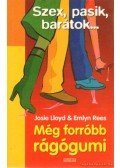 Lloyd, Josie,Rees, Emlyn - Még forróbb rágógumi