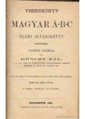 Gönczy Pál - Vezérkönyv magyar Á-B-C és elemi olvasókönyv