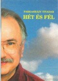 Farkasházy Tivadar - Hét és fél