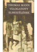 Thomas Mann - Válogatott elbeszélések