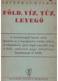 Sztrókay Kálmán - Föld, víz, tűz, levegő