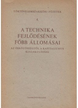 Bodó László dr. - A technika fejlődésének főbb állomásai Bodó László dr. - A technika fejlődésének főbb állomásai, Budapest 1966 antikvár könyv