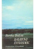 Bertha Bulcsu - Balatoni évtizedek