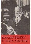 Kodály Zoltán - Utam a zenéhez