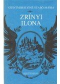 Szentmihályiné Szabó Mária - Zrínyi Ilona