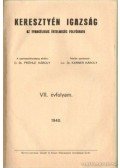 Lic. Dr. Karner Károly (szerk.) - Keresztyén Igazság VII. évfolyam (1940)