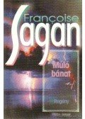 Francoise Sagan - Múló bánat