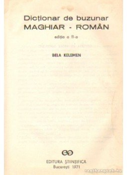 Kelemen Béla - Dictionar de buzunar maghiar-roman Kelemen Béla - Dictionar de buzunar maghiar-roman, Bucuresti 1971 antikvár könyv