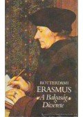 Rotterdami Erasmus - A Balgaság Dicsérete