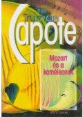 Truman Capote - Mozart és a kaméleonok