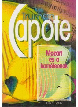Truman Capote - Mozart és a kaméleonok Truman Capote - Mozart és a kaméleonok, Budapest 1998 antikvár könyv