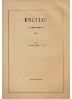 Bíró Lajos Pál - English Analytical System III. Bíró Lajos Pál - English Analytical System III., Budapest 1975 antikvár könyv