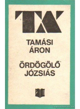 Tamási Áron - Ördögölő Józsiás Tamási Áron - Ördögölő Józsiás, Bukarest 1986 antikvár könyv
