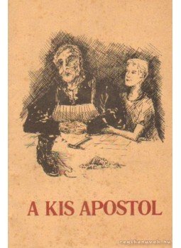 Müller, Helene - A kis apostol Müller, Helene - A kis apostol, 0 antikvár könyv