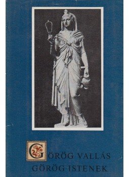 Sarkady János - Görög vallás-görög istenek Sarkady János - Görög vallás-görög istenek, Budapest 1974 antikvár könyv