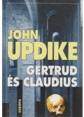 John Updike - Gertrud és Claudius
