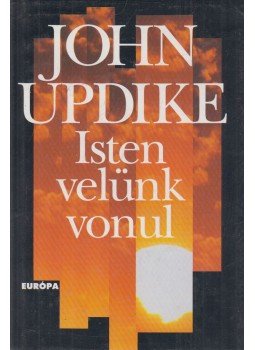 John Updike - Isten velünk vonul John Updike - Isten velünk vonul, Budapest 1997 antikvár könyv