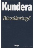 Milan Kundera - Búcsúkeringő