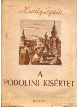 Krúdy Gyula - A podolini kísértet Krúdy Gyula - A podolini kísértet, Budapest 1945 antikvár könyv