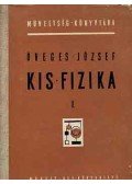 Öveges József - Kis fizika I.
