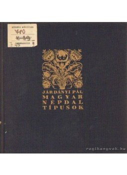 Járdányi Pál - Magyar népdaltípusok II. kötet Járdányi Pál - Magyar népdaltípusok II. kötet, Budapest 1961 antikvár könyv