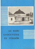 Sugár István - Az egri gyógyvizek és fürdők