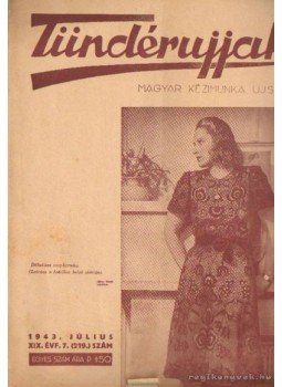 Körtvélyessi Benke Tibor ( főszerk.) - Tündérujjak 1943. július XIX. évf. 7. (219. ) szám Körtvélyessi Benke Tibor ( főszerk.) - Tündérujjak 1943. július XIX. évf. 7. (219. ) szám, Budapest 1943 antikvár könyv