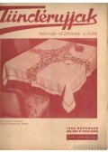 Körtvélyessi Benke Tibor ( főszerk.) - Tündérujjak 1943. november XIX. évf. 11. (223.)