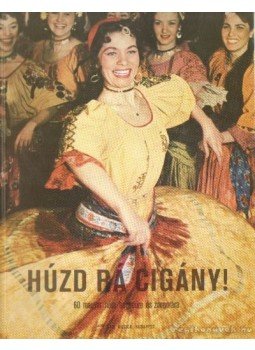 Farkas Ferenc - Húzd rá cigány! Farkas Ferenc - Húzd rá cigány!, Budapest 1977 antikvár könyv