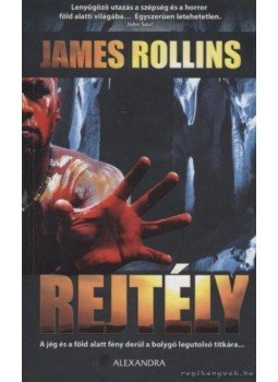 Rollins, James - Rejtély Rollins, James - Rejtély, null 2008 antikvár könyv