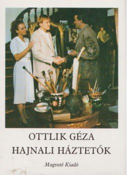 Ottlik Géza - Hajnali háztetők Ottlik Géza - Hajnali háztetők, Budapest 1987 antikvár könyv