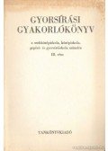 Kappa György - Gyorsírási gyakorlókönyv III. rész