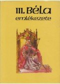 Kristó Gyula,Makk Ferenc - III. Béla emlékezete