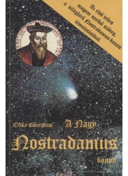 Cheetham, Erika - A Nagy Nostradamus könyv Cheetham, Erika - A Nagy Nostradamus könyv, Budapest 1993 antikvár könyv