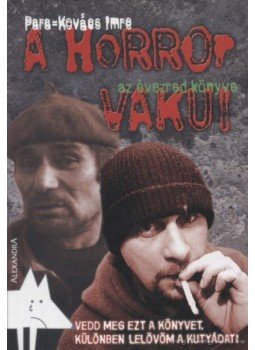 Para-Kovács Imre - A horror vakui Para-Kovács Imre - A horror vakui, Pécs 2003 antikvár könyv