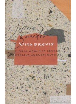 Jostein Gaarder - Vita brevis Jostein Gaarder - Vita brevis, Budapest 1998 antikvár könyv